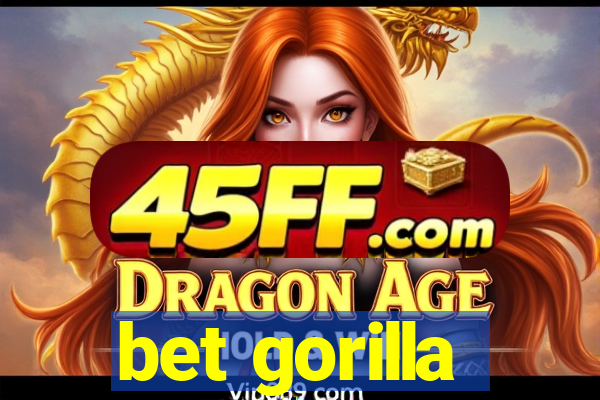 bet gorilla